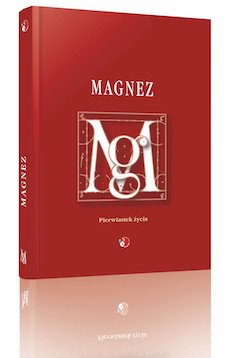 MAGNEZ - pierwiastek życia