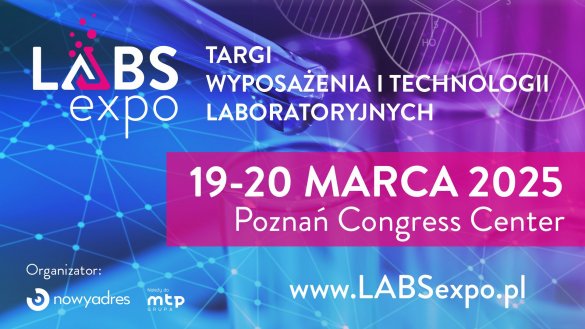 Targi Wyposażenia i Technologii Laboratoryjnych LABS EXPO 2025