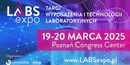 Targi Wyposażenia i Technologii Laboratoryjnych LABS EXPO 2025